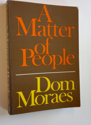 Dom Moraes : A Matter of People