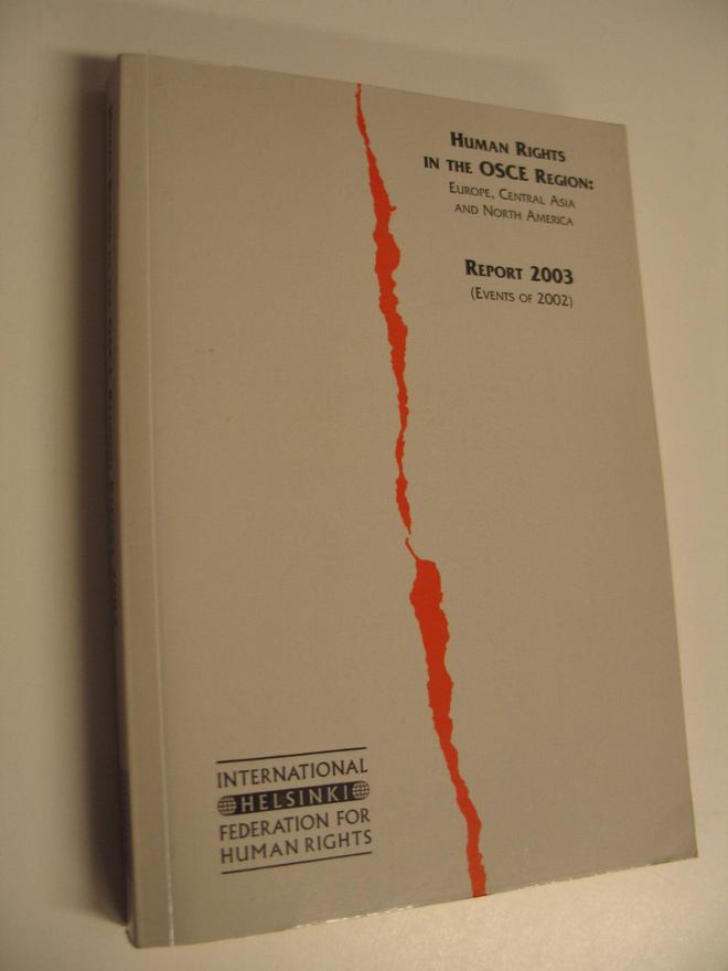 IHF : Human Rights in The OSCE Region : Europe, Central A...