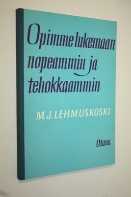 Mauno J. Lehmuskoski : Opimme lukemaan nopeammin ja tehok...
