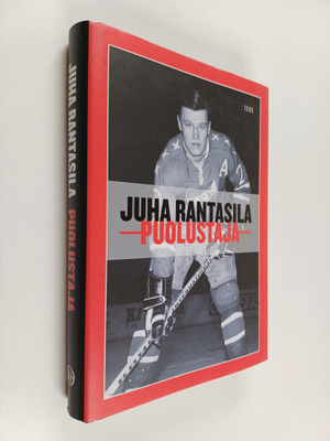 Juha Rantasila : Puolustaja : jääkiekkoa ja juridiikkaa