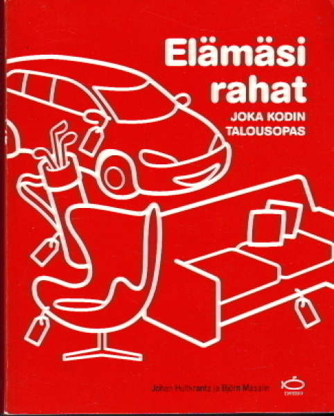 Hultkrantz Johan, Masalin Björn: Elämäsi rahat