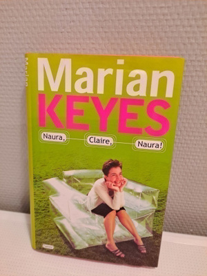 Marian Keyes : Naura, Claire, naura!