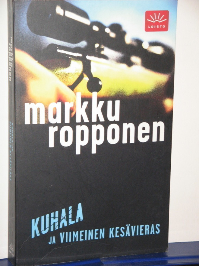 Markku Ropponen : KUHALA ja VIIMEINEN KESÄVIERAS