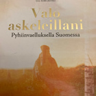 VALO ASKELEILLANI - PYHIINVAELLUKSELLA SUOMESSA - pikkukuva 1