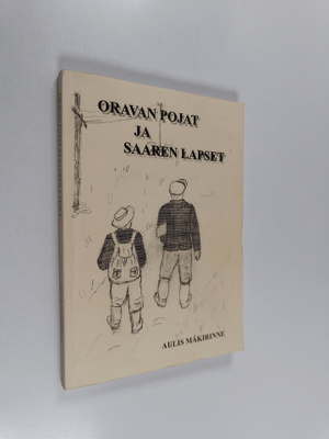Aulis Mäkirinne : Oravan pojat ja saaren lapset