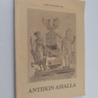 Janne (toim.) Ikäheimo : Antiikin asialla : Pertti Huttus... - pikkukuva 1
