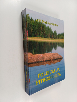 Aili Hakkarainen : Poluilta ja pitkospuilta
