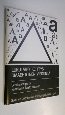 Taisto (toim.) Hujanen : Lukutaito, kehitys, omaehtoinen ...