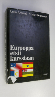 Louis Armand : Eurooppa etsii kurssiaan