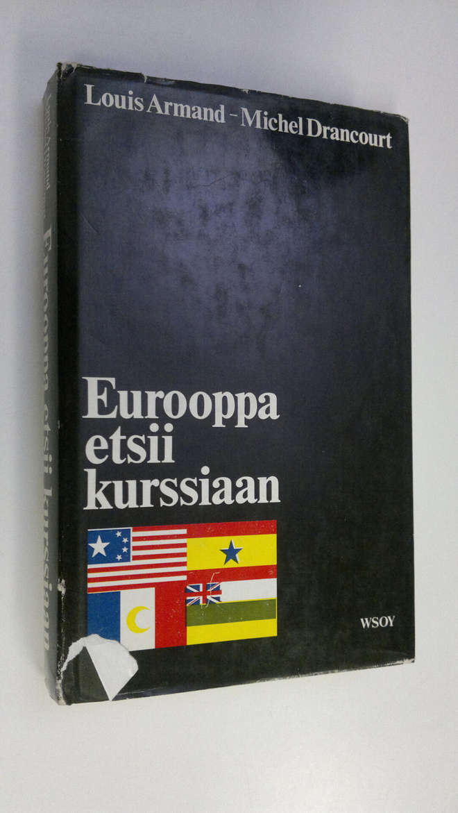 Louis Armand : Eurooppa etsii kurssiaan