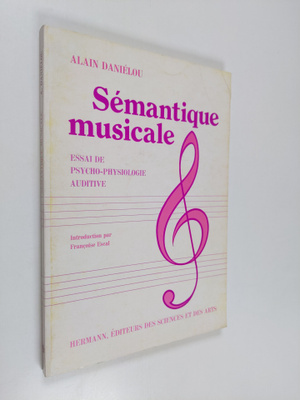 Alain Danielou : Semantique musicale : essai de psycho-ph...