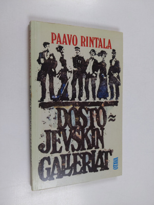 Paavo Rintala : Dostojevskin galleriat : kirjanen Dostoje...