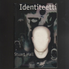 Hall, Stuart: Identiteetti, Vastapaino 1999, 5.p., nid, K3 + - pikkukuva 1