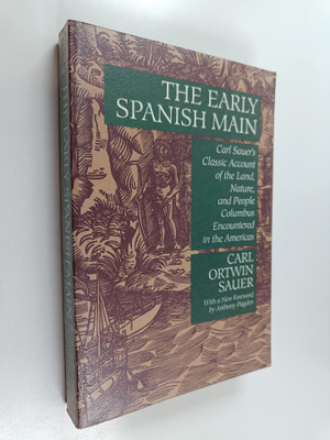Carl Ortwin Sauer : The Early Spanish Main