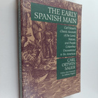Carl Ortwin Sauer : The Early Spanish Main - pikkukuva 1