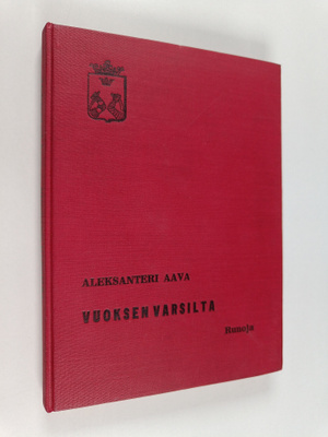 Aleksanteri Aava : Vuoksen varsilta : runoja