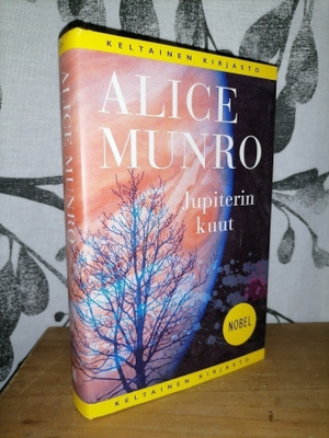 Alice Munro - Jupiterin kuut - 1.p.Uusi