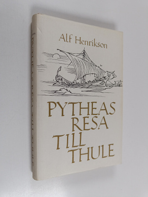 Alf Henrikson : Pytheas resa till Thule