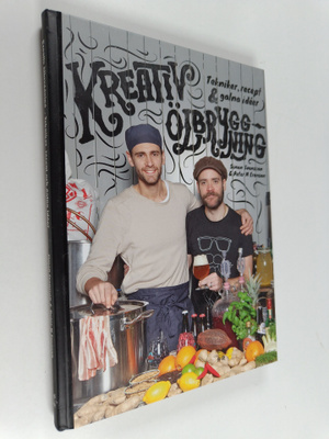 Simon Svensson : Kreativ ölbryggning : tekniker, recept o...