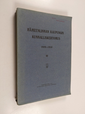 Hämeenlinnan kaupungin kunnalliskertomus, 3 - 1909-1910 -...