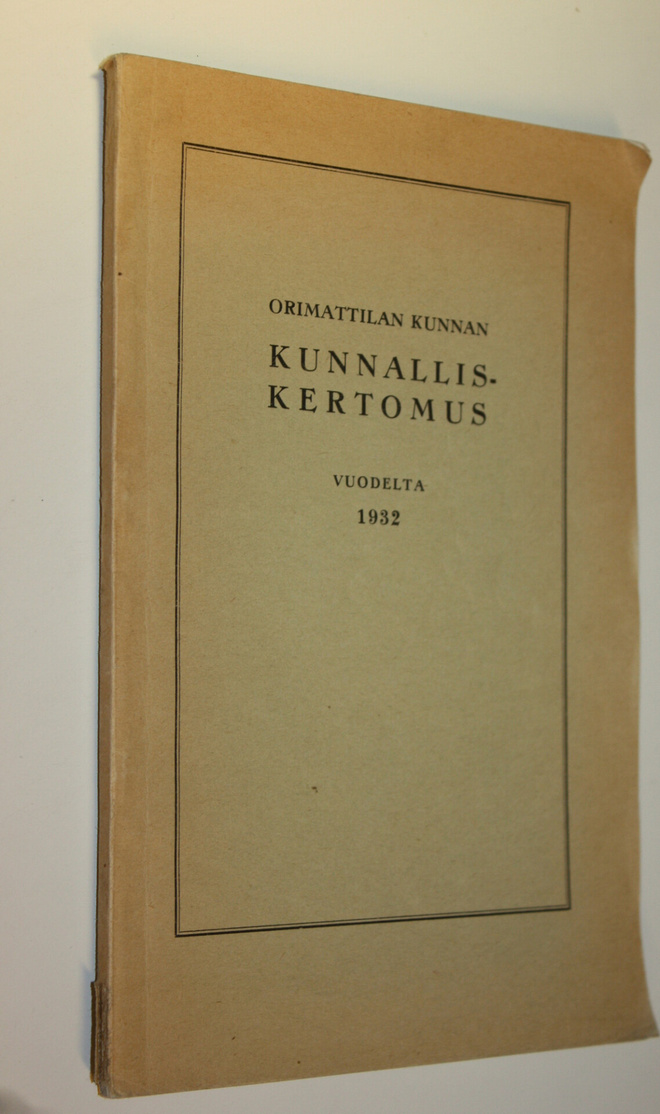Orimattilan kunnan kunnalliskertomus vuodelta 1932