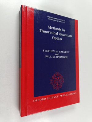 S. M. Barnett : Methods in theoretical quantum optics