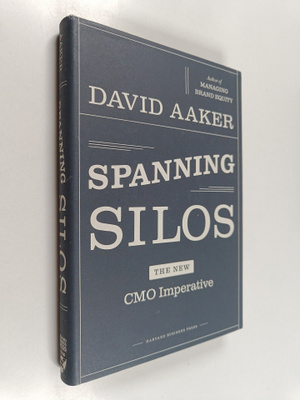 David A. Aaker : Spanning Silos - The New CMO Imperative