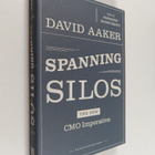 David A. Aaker : Spanning Silos - The New CMO Imperative - pikkukuva 1