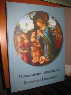 Humanismin lähettiläät : italialaisia taideaarteita