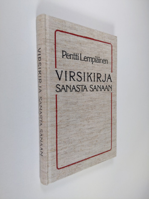 Pentti Lempiäinen : Virsikirja sanasta sanaan : virsikirj...