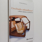 Annukka Merikallio : Unohtuiko inhimillisyys : ehkäise uu... - pikkukuva 1