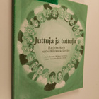 Juttuja ja tuttuja : kielitietoa ja harjoituksia suomi to... - pikkukuva 1