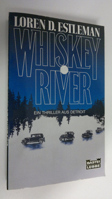 Loren D. Estleman : Whiskey river : en thiller aus Detroit