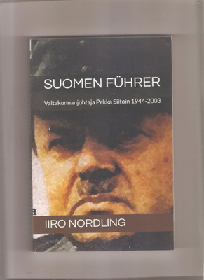 Suomen Führer:valtakunnanjohtaja Pekka Siitoin 1944-2003, K4