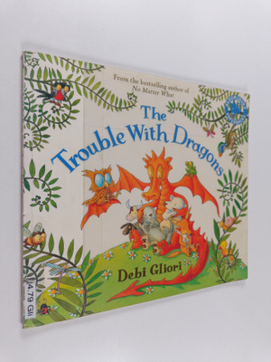 Debi Gliori : The trouble with dragons