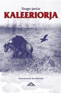 Drago Jancar: Kaleeriorja