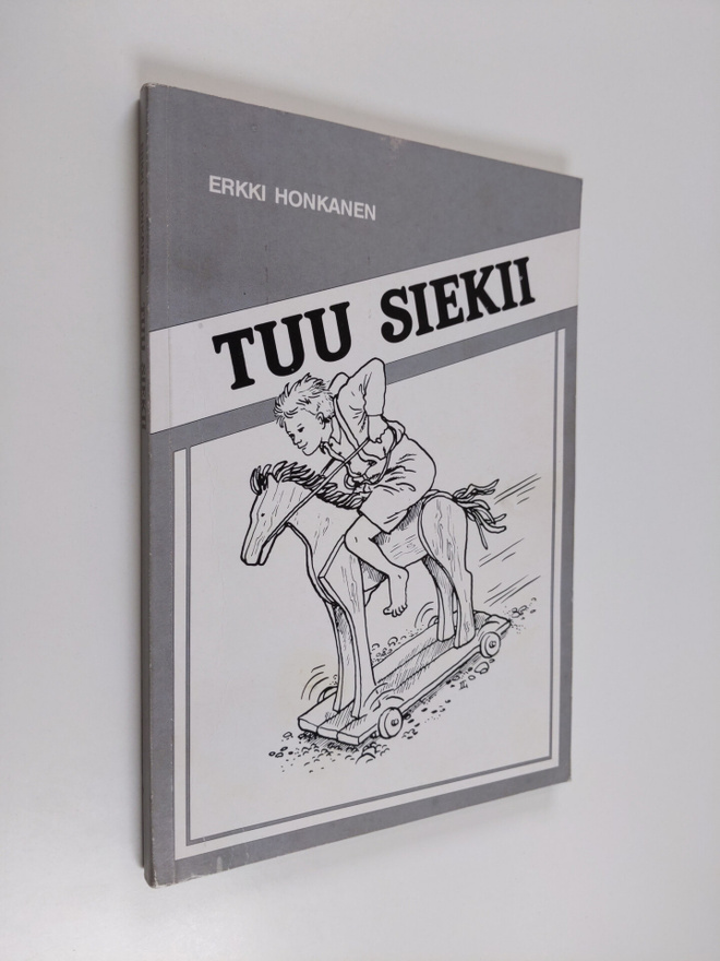 Erkki Honkanen : Tuu siekii