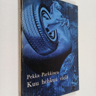 Pekka Parkkinen : Kuu hehkuu vielä - pikkukuva 1