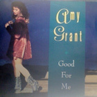 AMY GRANT :: GOOD FOR ME :: VINYYLI  7"  1991 - pikkukuva 1
