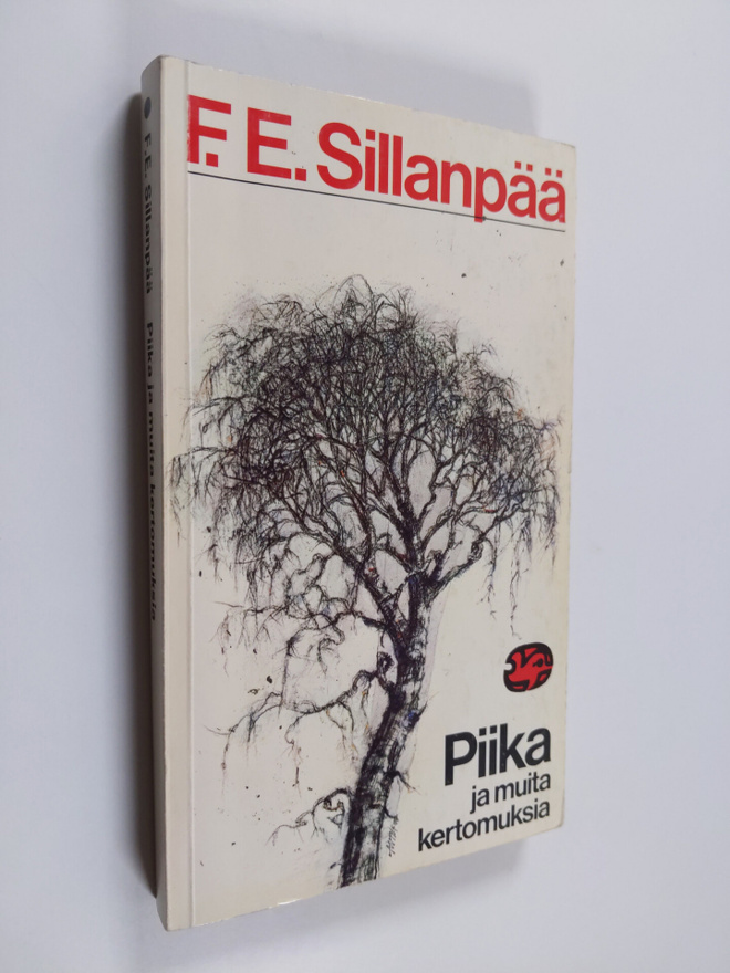 F. E. Sillanpää : Piika ja muita kertomuksia