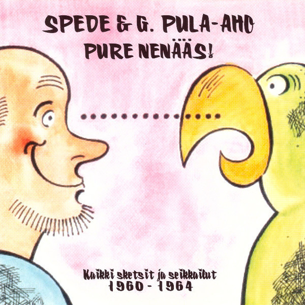 SPEDE  & G. PULA-AHO : Pure nenääs 2CD