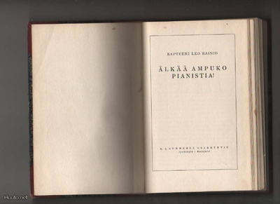 Kapteeni Leo Rainio: Älkää ampuko pianistia!, Gum 1932, sid