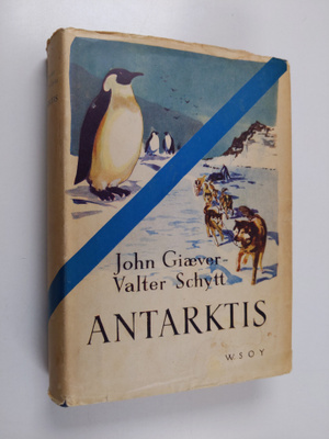 John Giaever : Antarktis : Norjalais-brittiläis-ruotsalai...