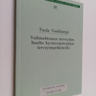 Tuula Vaskilampi : Vaihtoehtoinen terveydenhuolto hyvinvo... - pikkukuva 1