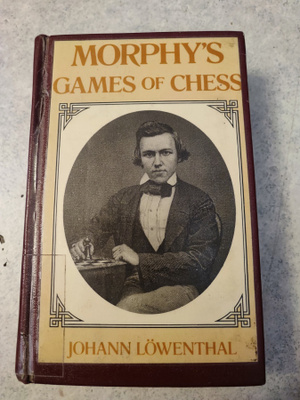 Morphy's Games of Chess Johann Löwenthal