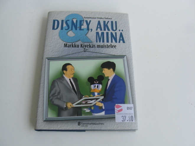 DISNEY , AKU JA MINÄ ( MARKKU KIVEKÄS ) V. 2007