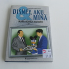 DISNEY , AKU JA MINÄ ( MARKKU KIVEKÄS ) V. 2007 - pikkukuva 1