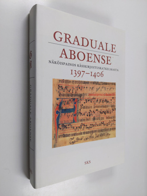Ilkka Taitto : Graduale Aboense 1397-1406 : näköispainos ...