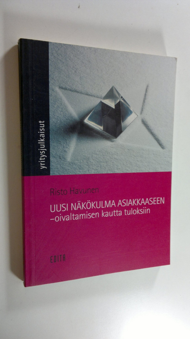 Risto Havunen : Uusi näkökulma asiakkaaseen : oivaltamise...