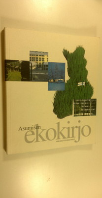 Hanna (toim.) Liukkonen : Asumisen ekokirjo